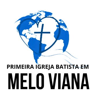 PIBMEV - PRIMEIRA IGREJA BATISTA EM MELO VIANA